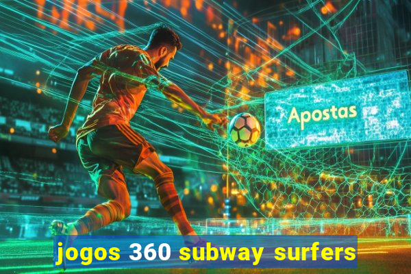 jogos 360 subway surfers